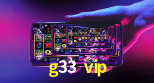 g33 vip